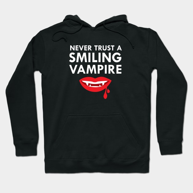 Never Trust A Smiling Vampire Scary Fangs Teeth Hoodie by FlashMac